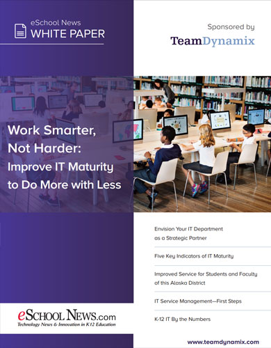 work smarter - k-12 IT maturity
