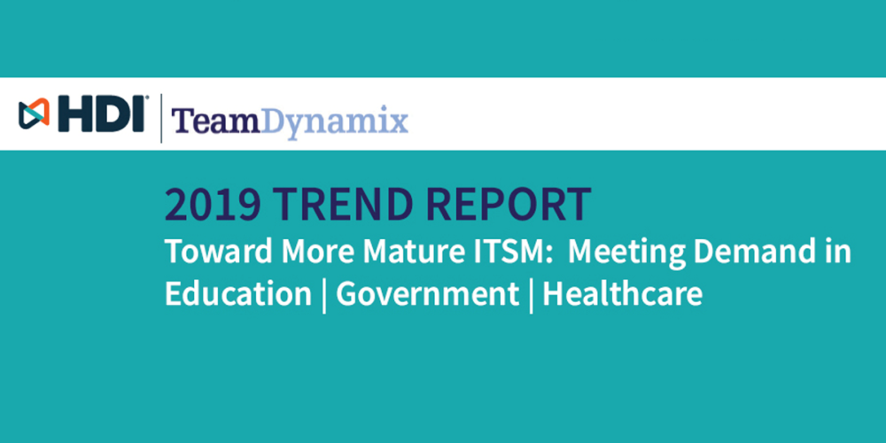 2019 Trend Report - ITSM Maturity - HDI - TeamDynamix